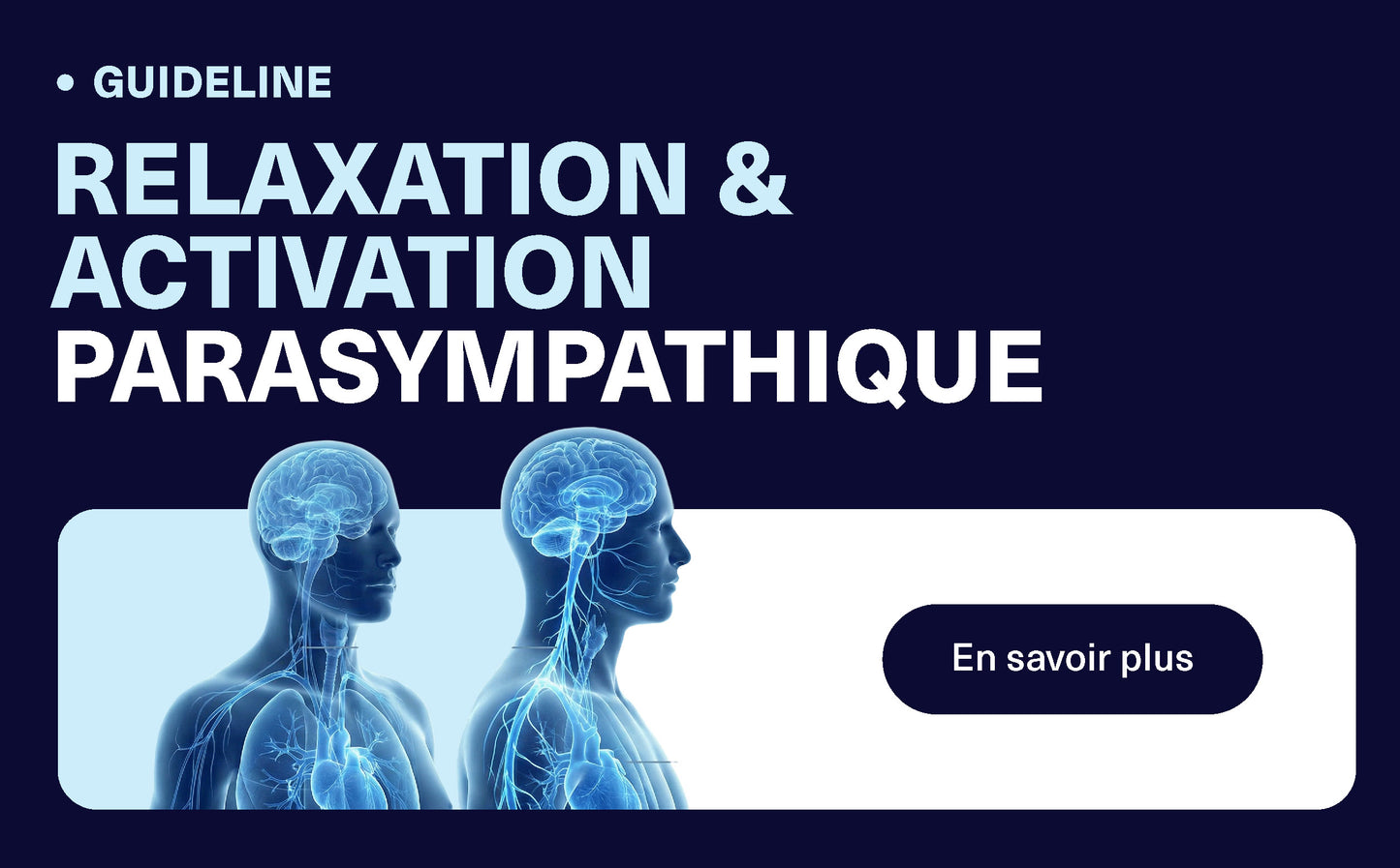 GUIDELINE – Relaxation & Activation Parasympathique